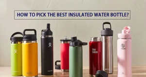 How to Pick the Best Insulated Water Bottle